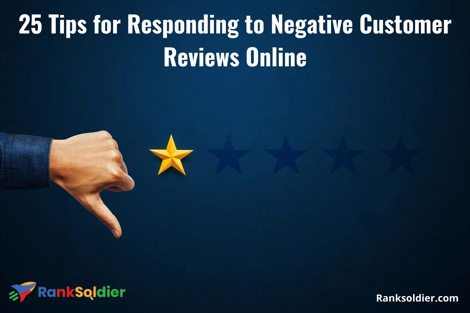 25 Tips for Responding to Negative Customer Reviews Online