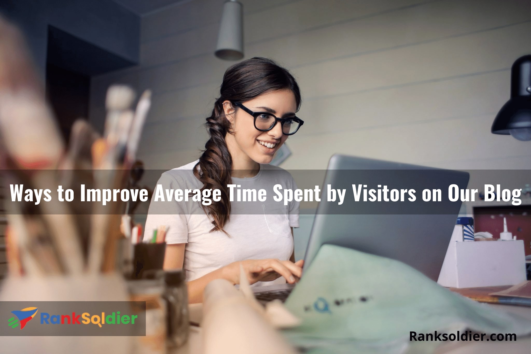 Ways to Improve Average Time Spent by Visitors on Our Blog